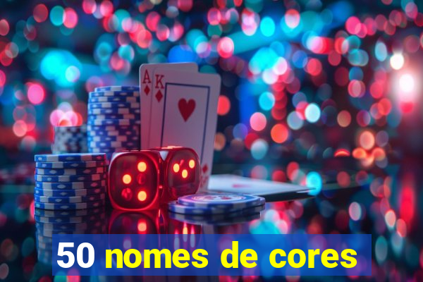 50 nomes de cores